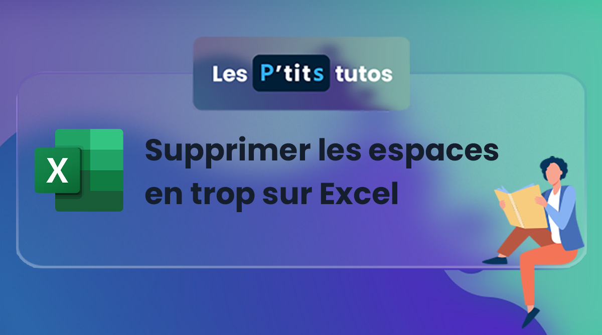 Excel - Supprimer Les Espaces Inutiles Ou En Trop (fonction Supprespace)