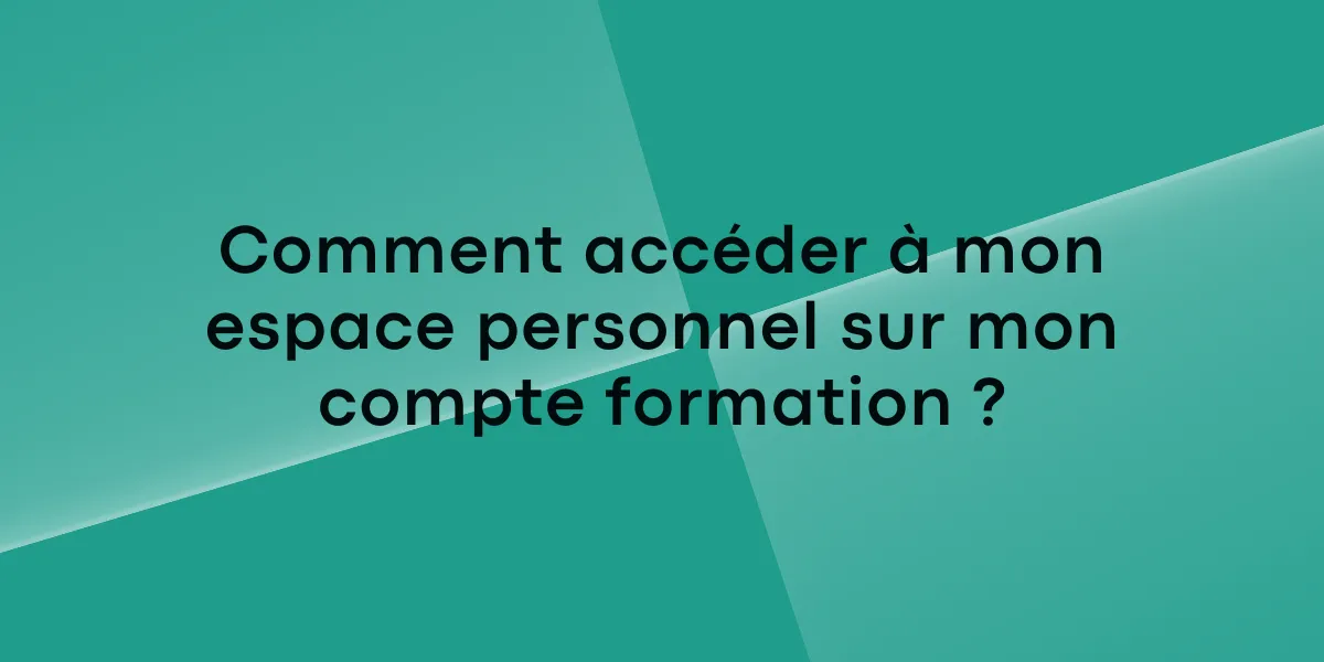 Comment accéder à mon espace personnel sur mon compte formation ?