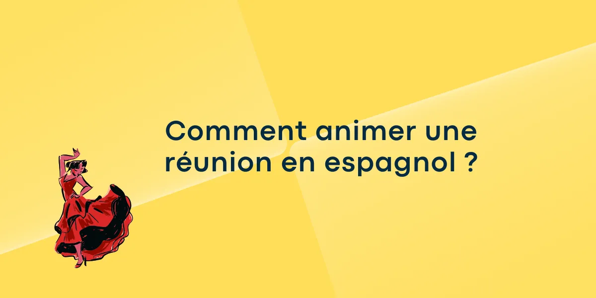 Comment animer une réunion en espagnol ?