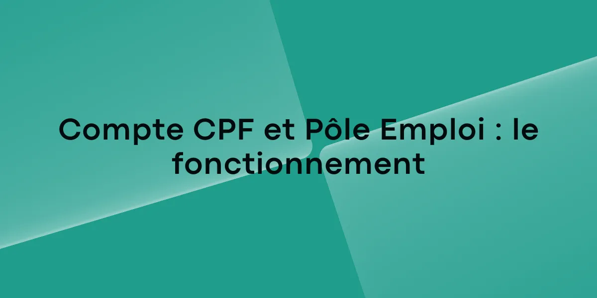 Compte CPF et Pôle Emploi le fonctionnement
