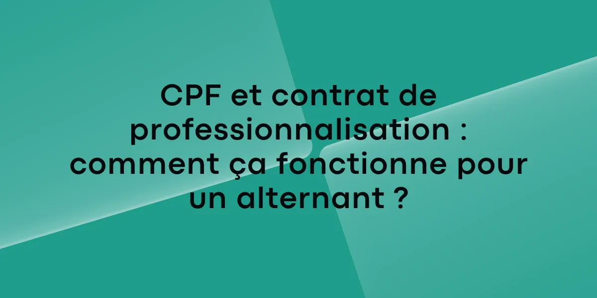 CPF et contrat de professionnalisation : comment ça fonctionne pour un alternant ?