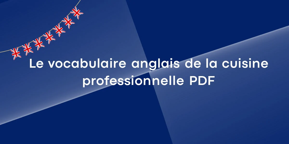 Apprendre le vocabulaire anglais de la cuisine professionnelle en PDF