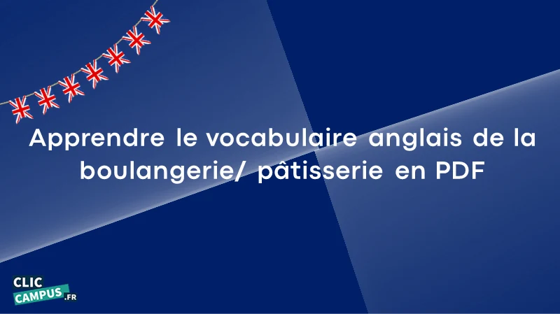 Apprendre le vocabulaire anglais de la boulangerie/ pâtisserie en PDF