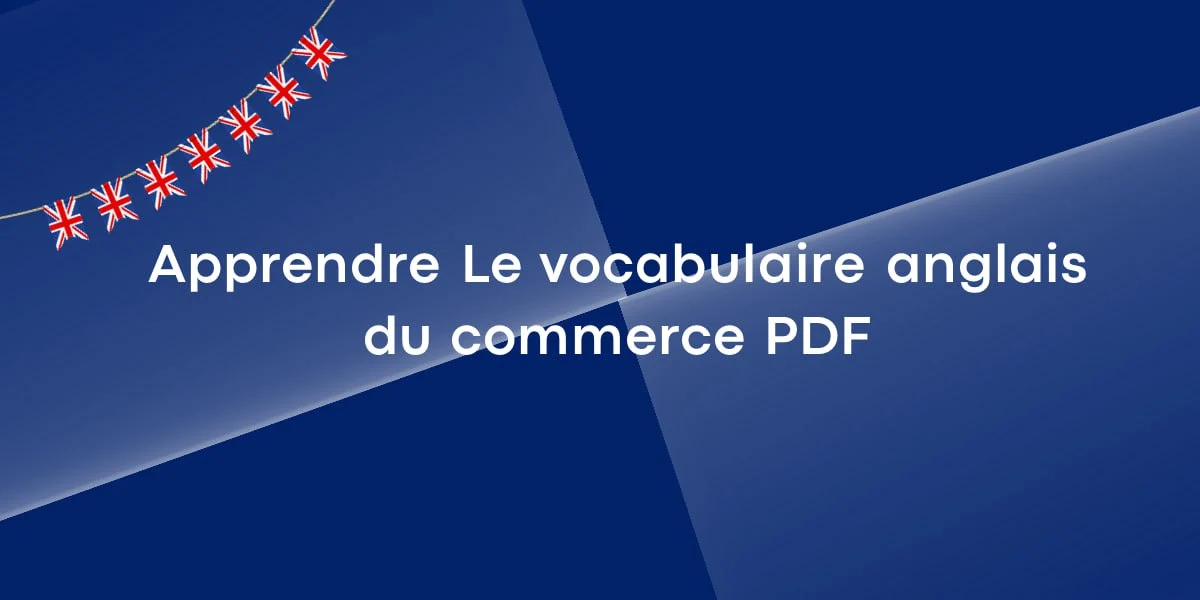 Apprendre le vocabulaire anglais du commerce au format PDF