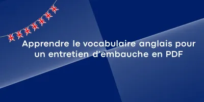 vocabulaire anglais pour entretien embauche pdf Apprendre le vocabulaire anglais pour un entretien d’embauche en PDF