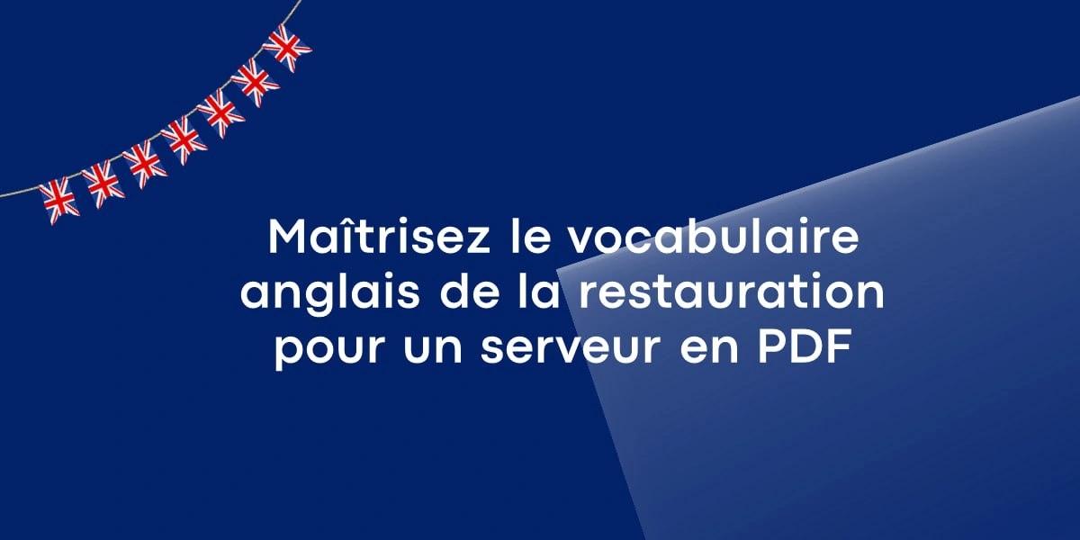 Maîtrisez le vocabulaire anglais de la restauration pour un serveur en PDF