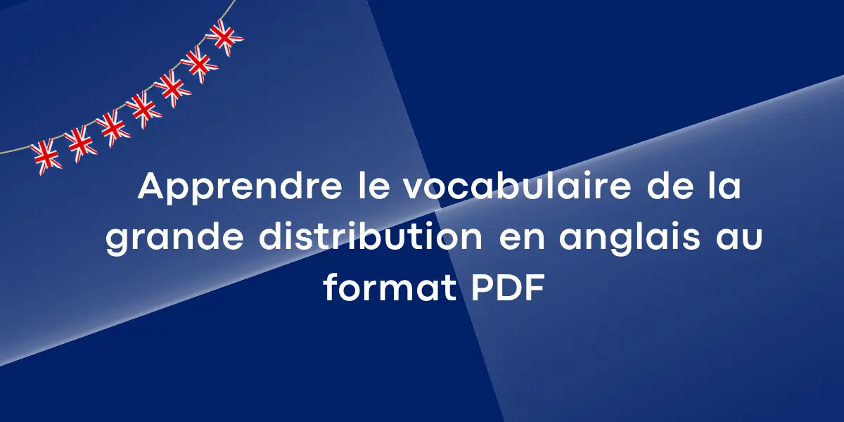 vocabulaire_grande_distribution_anglais_pdf Apprendre le vocabulaire de la grande distribution en anglais au format PDF
