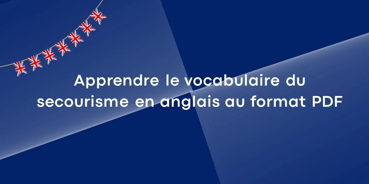 Apprendre le vocabulaire du secourisme en anglais au format PDF