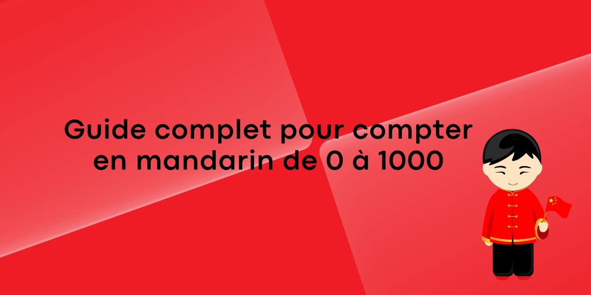 Guide complet pour compter en mandarin de 0 à 1000