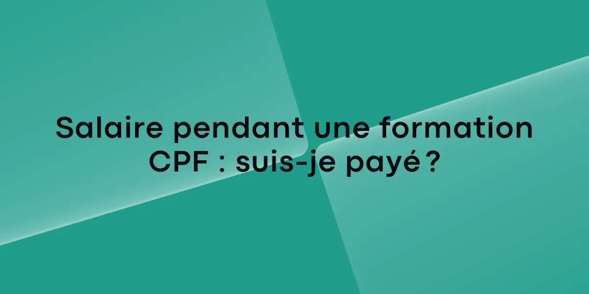 Salaire pendant une formation CPF : suis-je payé ?