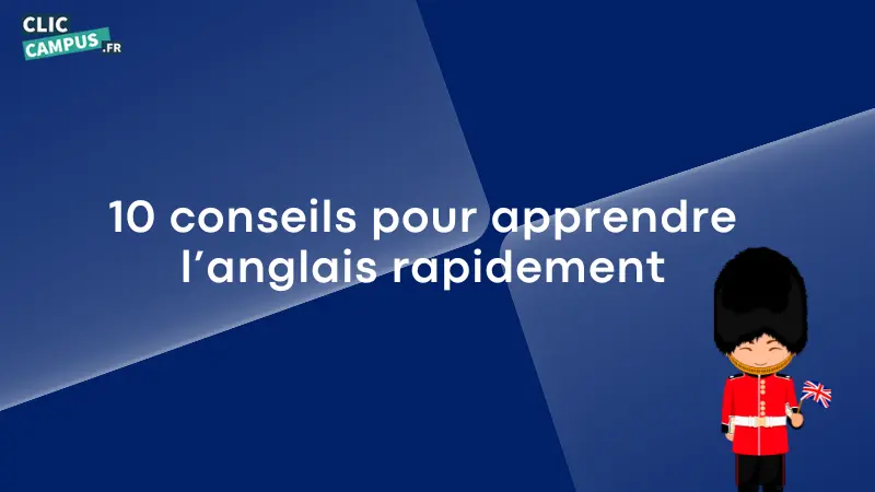 10 conseils pour apprendre l’anglais rapidement