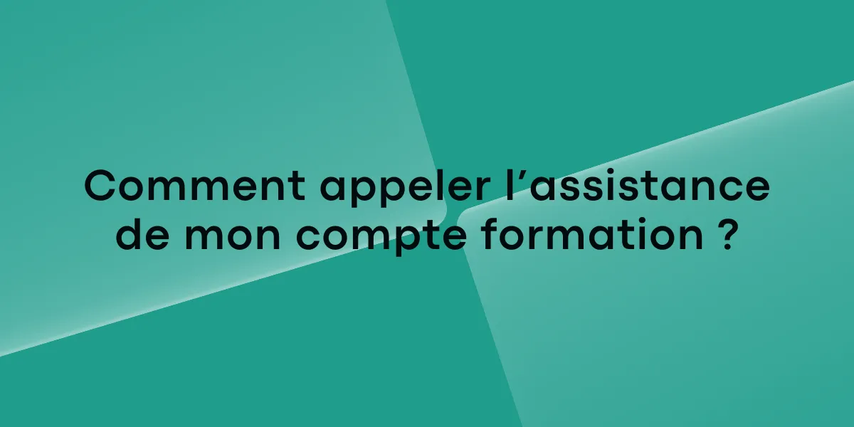 Comment appeler l’assistance de mon compte formation ?