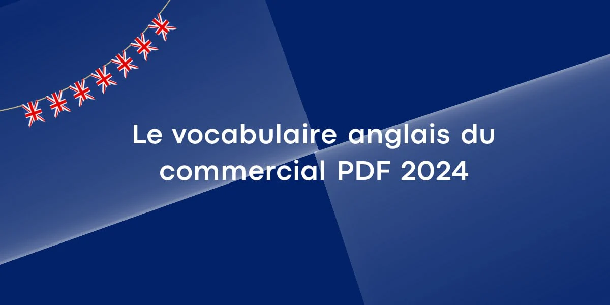 Apprendre le vocabulaire anglais du commercial PDF 2024