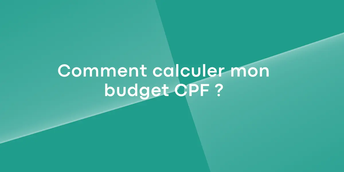Comment calculer mon budget CPF ?