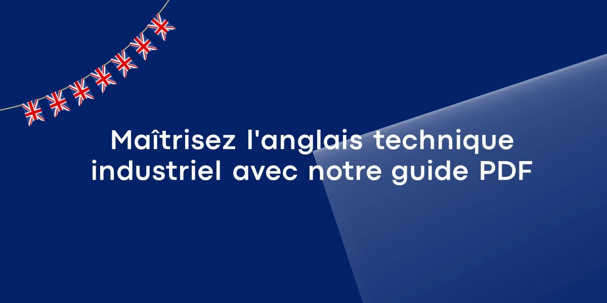 Maîtrisez l’anglais technique industriel avec notre guide PDF
