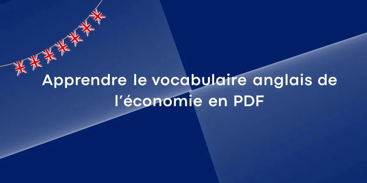 Apprendre le vocabulaire anglais de l’économie en PDF