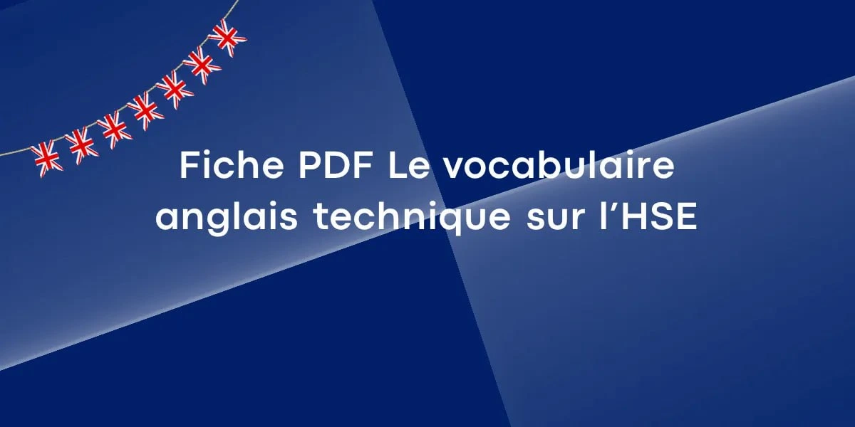 Fiche PDF : Le vocabulaire anglais technique sur l’HSE