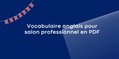 Vocabulaire anglais pour salon professionnel en PDF Vocabulaire anglais pour salon professionnel en PDF
