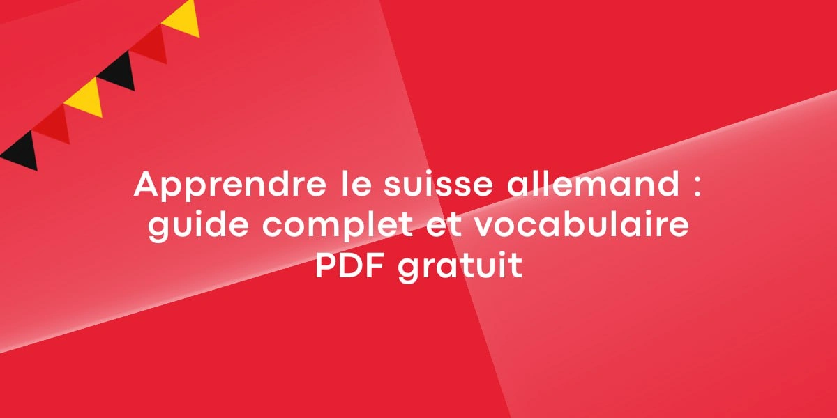 Apprendre le suisse allemand : guide complet et vocabulaire PDF gratuit