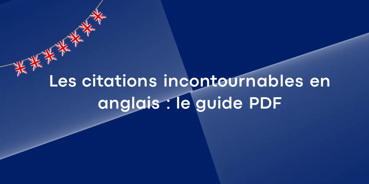 Les citations incontournables en anglais : le guide PDF