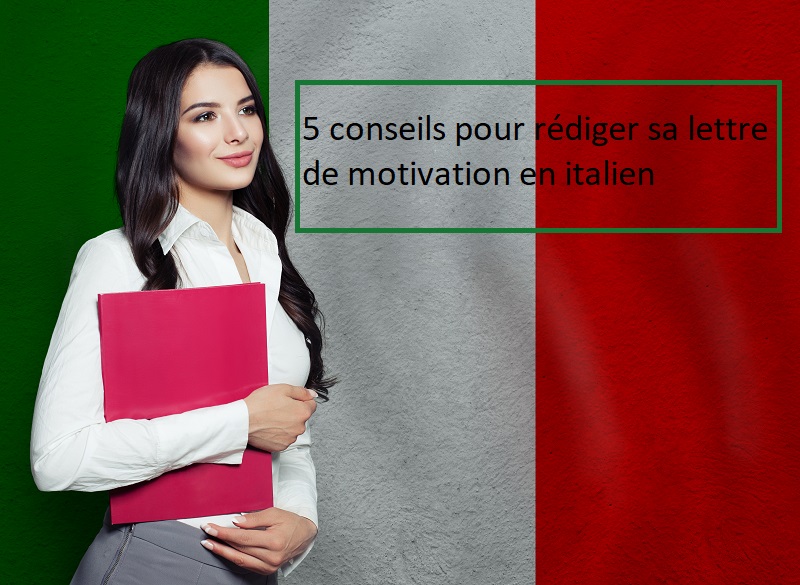 5 conseils rediger lettre motivation italien