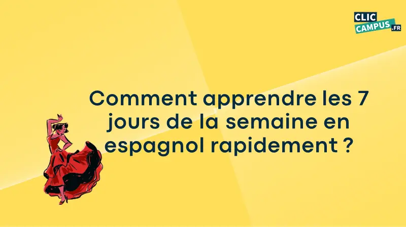 Comment apprendre les 7 jours de la semaine en espagnol rapidement ?