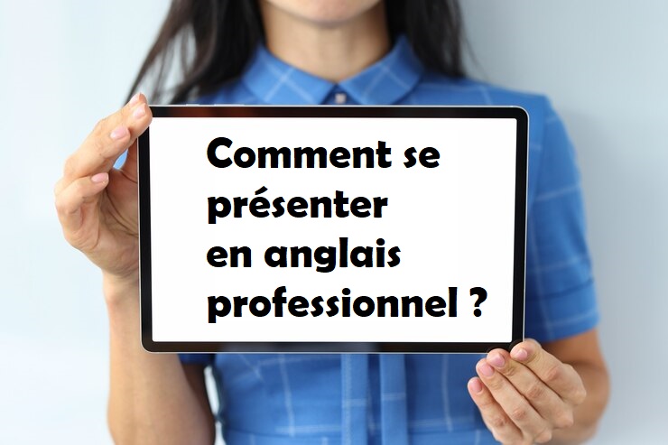 comment se presenter en anglais professionnel 1