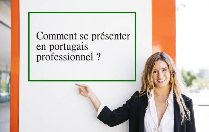 comment se presenter portugais professionnel