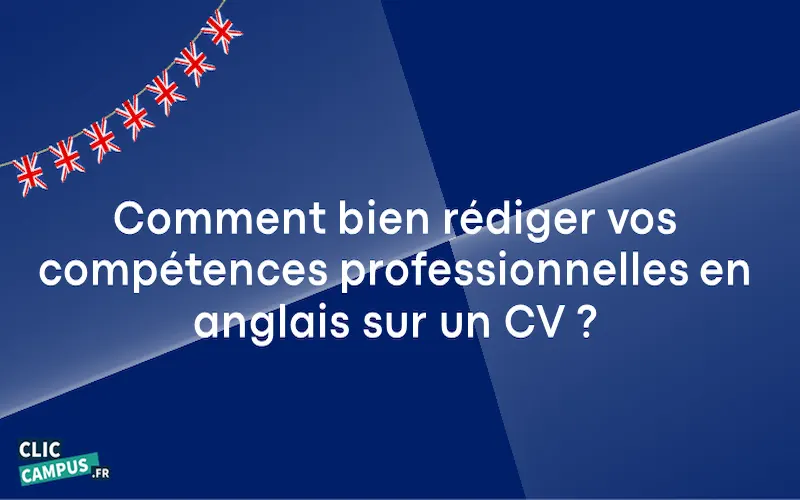 Comment bien rédiger vos compétences professionnelles en anglais sur un CV ?