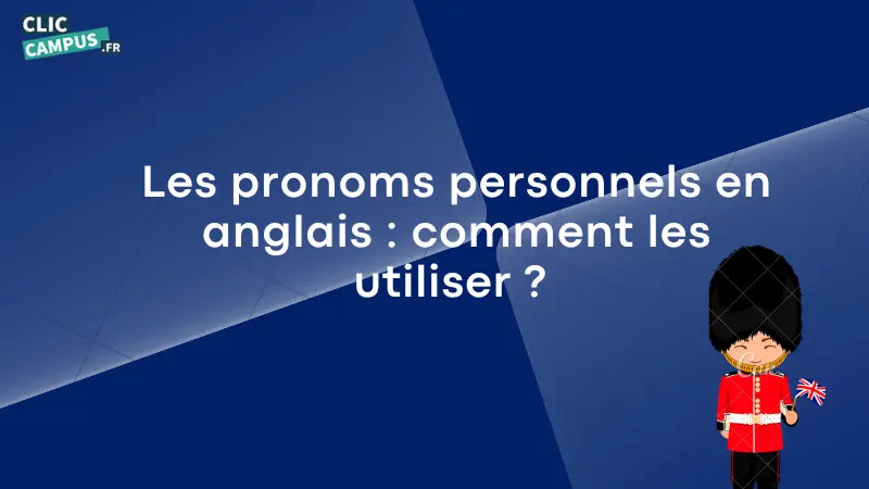 Les pronoms personnels en anglais : comment les utiliser ?