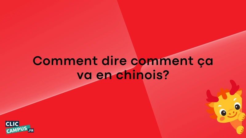 Comment dire comment ça va en chinois