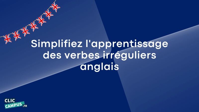 Simplifiez l apprentissage des verbes irreguliers anglais