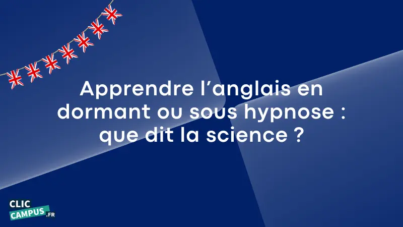 Apprendre l anglais en dormant ou sous hypnose que dit la science