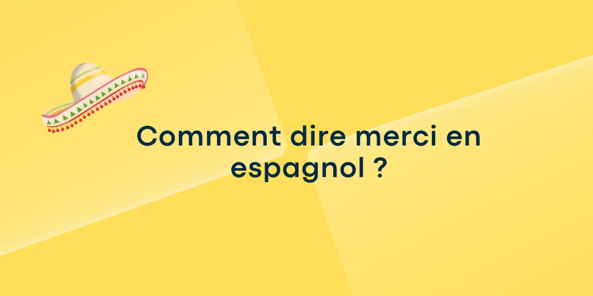 Comment dire merci en espagnol ?