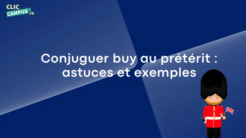 Conjuguer buy au preterit astuces et exemples