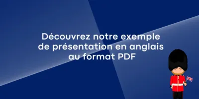 Découvrez notre exemple de présentation en anglais au format PDF Découvrez notre exemple de présentation en anglais au format PDF