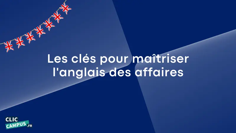 Les cles pour maitriser l anglais des affaires