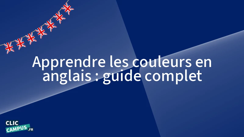 Apprendre les couleurs en anglais : découvrez notre guide complet