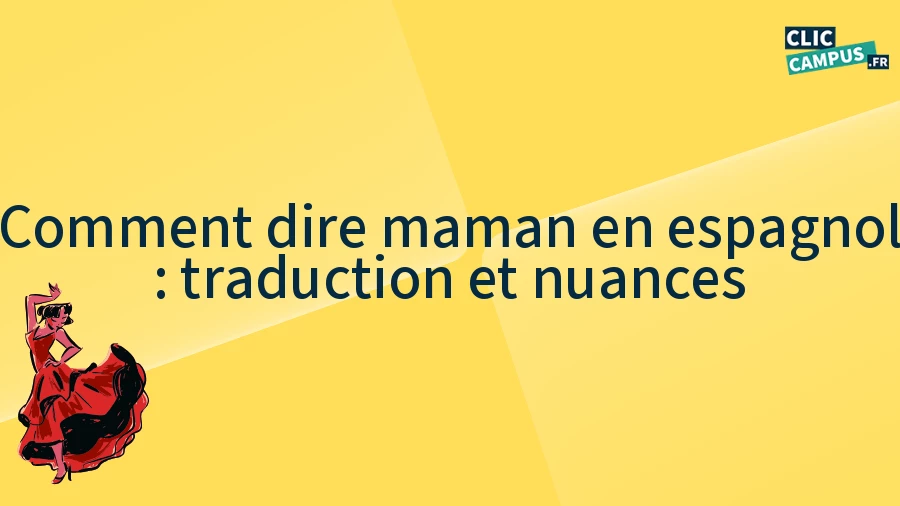 Comment dire maman en espagnol : traduction et nuances