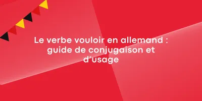 Le verbe vouloir en allemand : guide de conjugaison et d’usage