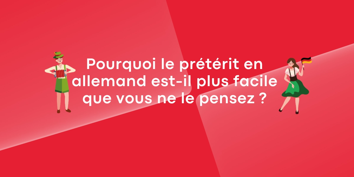 Pourquoi le prétérit en allemand est-il plus facile que vous ne le pensez