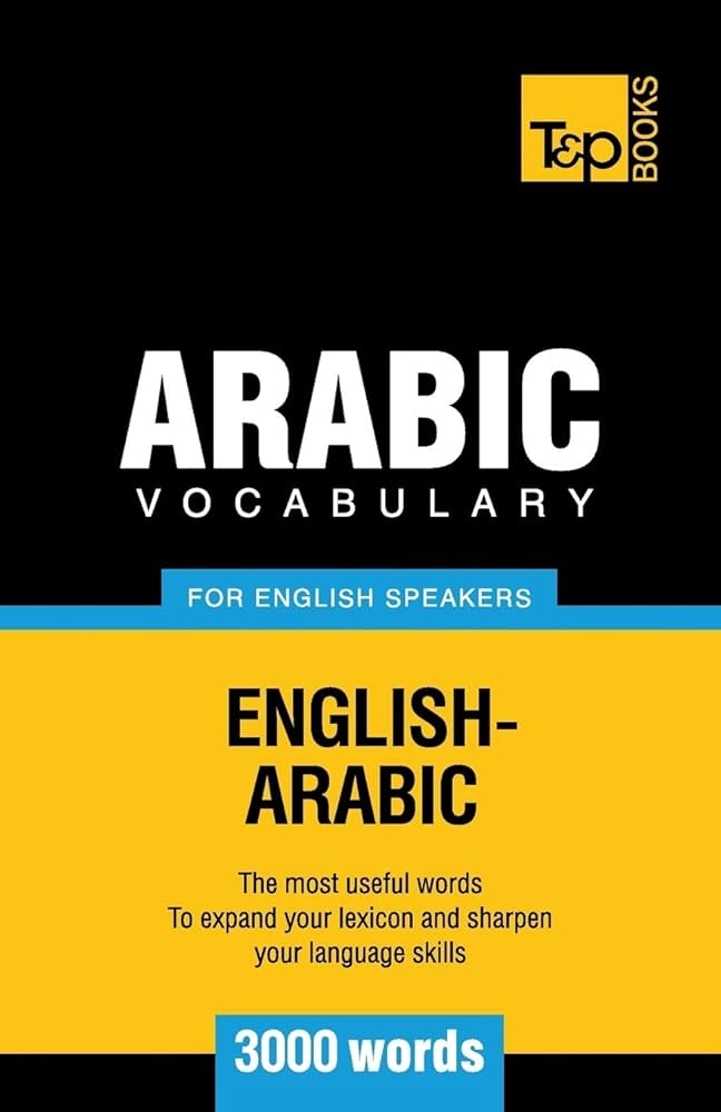 Arabic Vocabulary for English Speakers - 3000 Words d'Andrey Taranov