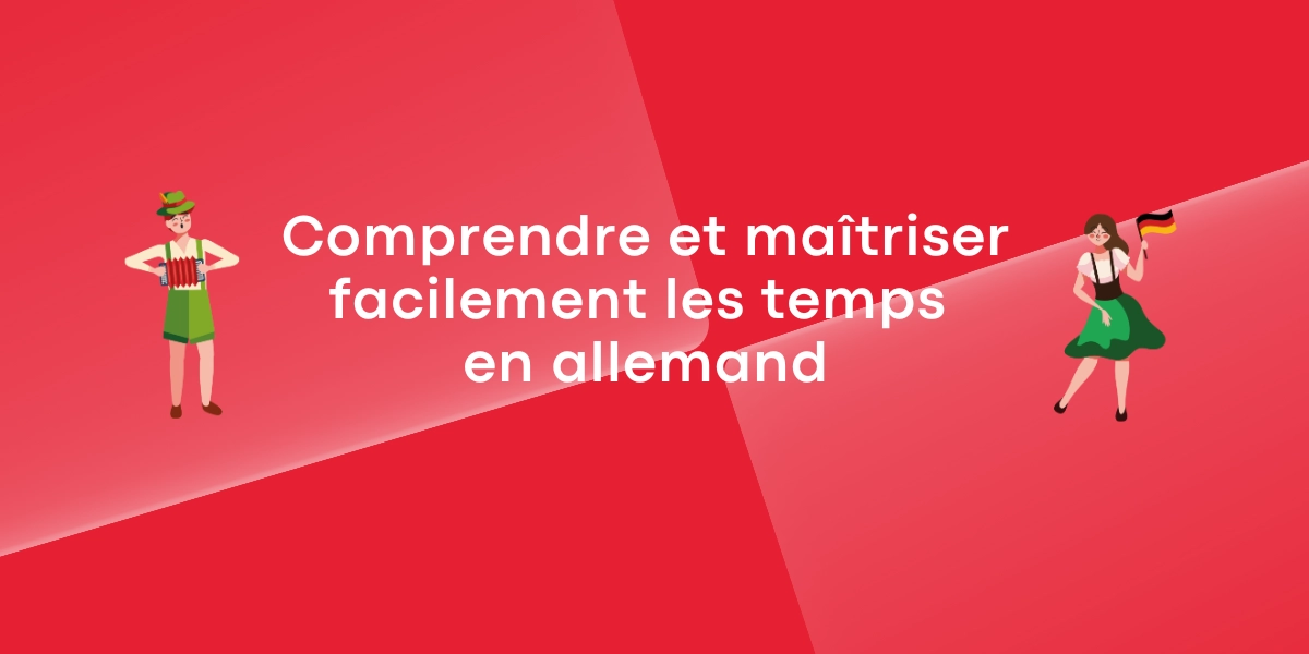 Comprendre et maîtriser facilement les temps en allemand