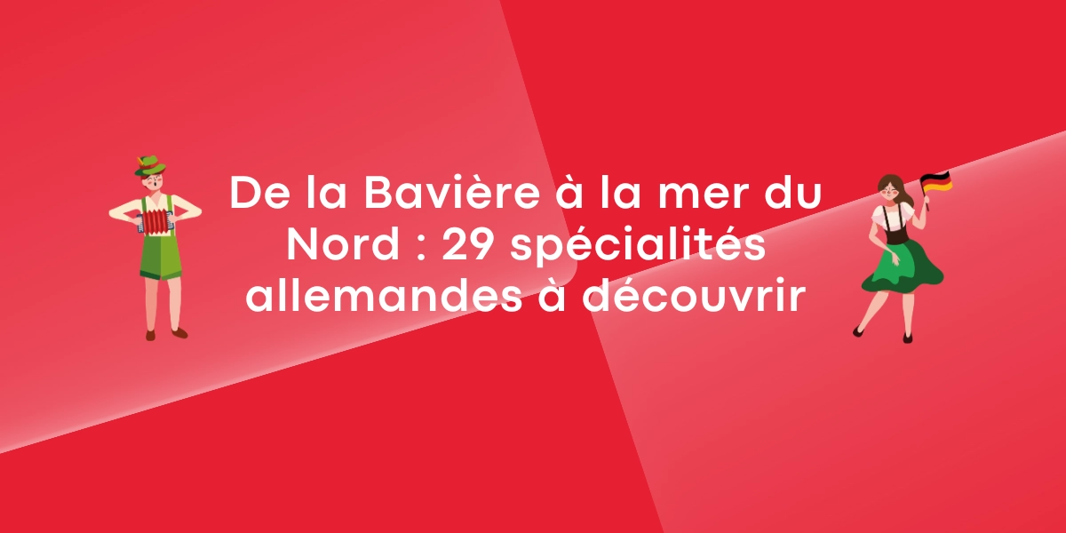 De la Bavière à la mer du Nord 29 spécialités allemandes à découvrir