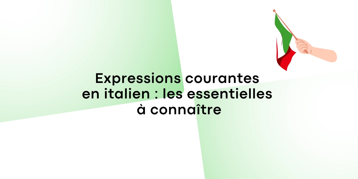 Expressions courantes en italien : les essentielles à connaître Expressions courantes en italien : les essentielles à connaître