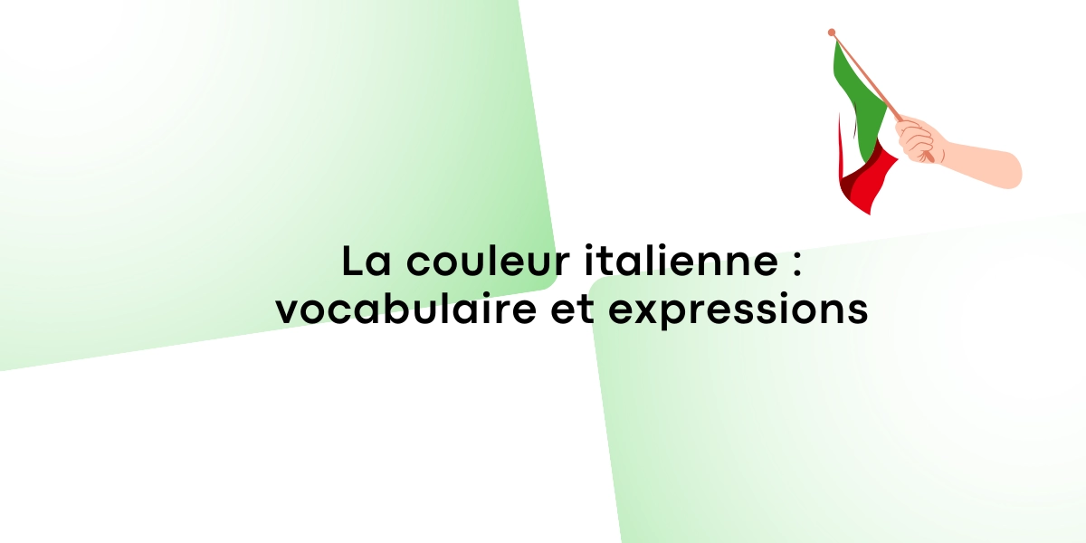 La couleur italienne : vocabulaire et expressions La couleur italienne : vocabulaire et expressions