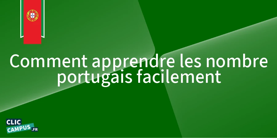 Comment apprendre les nombre portugais facilement Comment apprendre les nombre portugais facilement