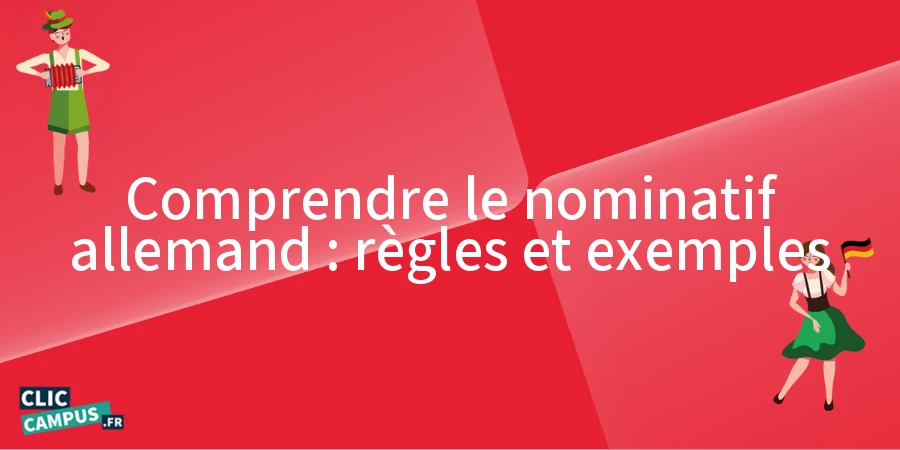 Comprendre le nominatif allemand : règles et exemples Comprendre le nominatif allemand : règles et exemples