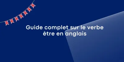 Guide complet sur le verbe être en anglais