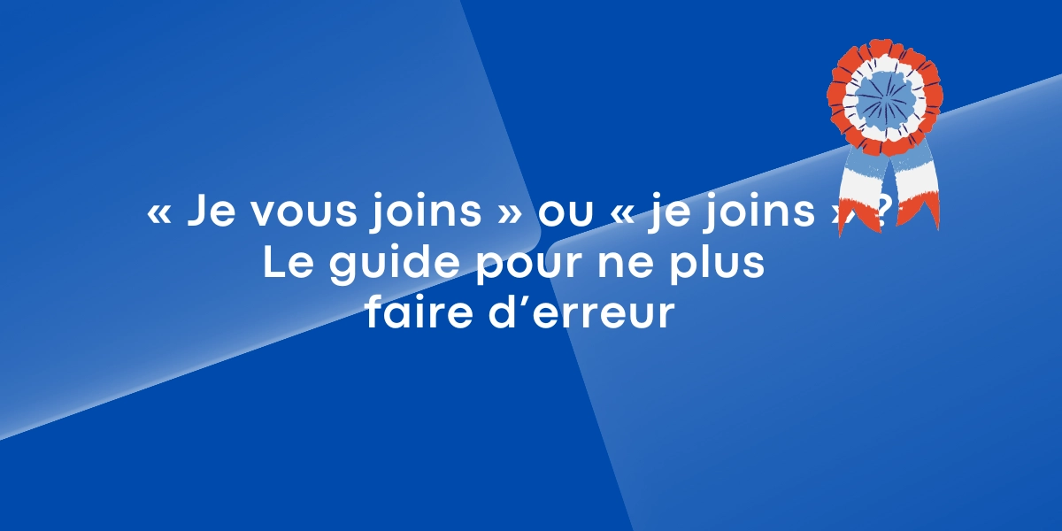 « Je vous joins » ou « je joins » ? Quelle est la formule exacte ?